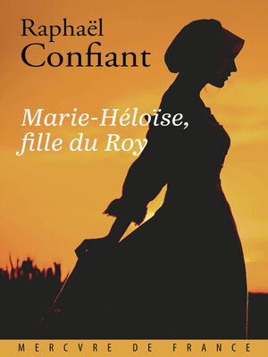 cover image of Marie-Héloïse, fille du Roy
